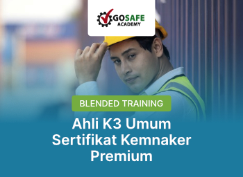 #GoSafe Premium - Blended Training Ahli K3 Umum Sertifikat Kemnaker batch 2
