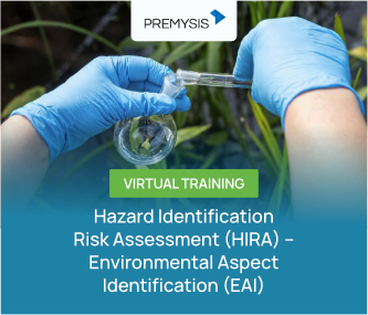 Hazard Identification Risk Assessment (HIRA) – Environmental Aspect Identification (EAI) Virtual Training