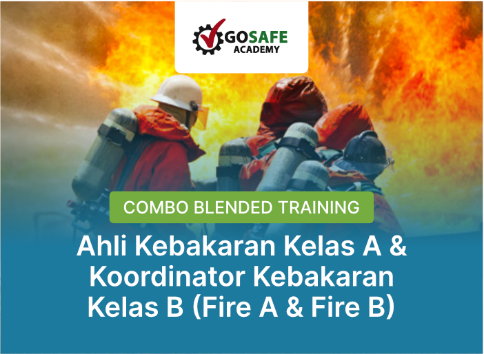 Combo Blended Training Ahli Kebakaran Kelas A & Koordinator Kebakaran Kelas B (Fire A & Fire B)