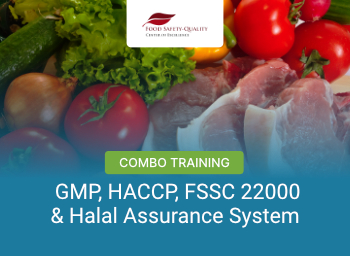 Combo Training: Highlight GMP, HACCP, FSSC 22000 & Halal Assurance System (UMUM)