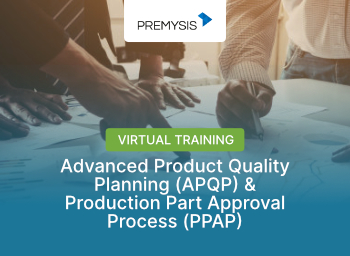 Virtual Training Advanced Product Quality Planning (APQP) & Production Part Approval Process (PPAP)